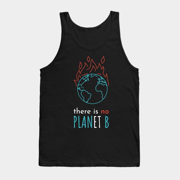 No Planet B Tank Top by ShirtBricks